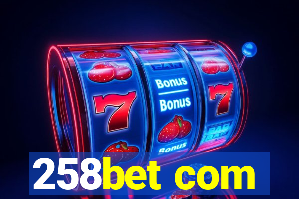 258bet com